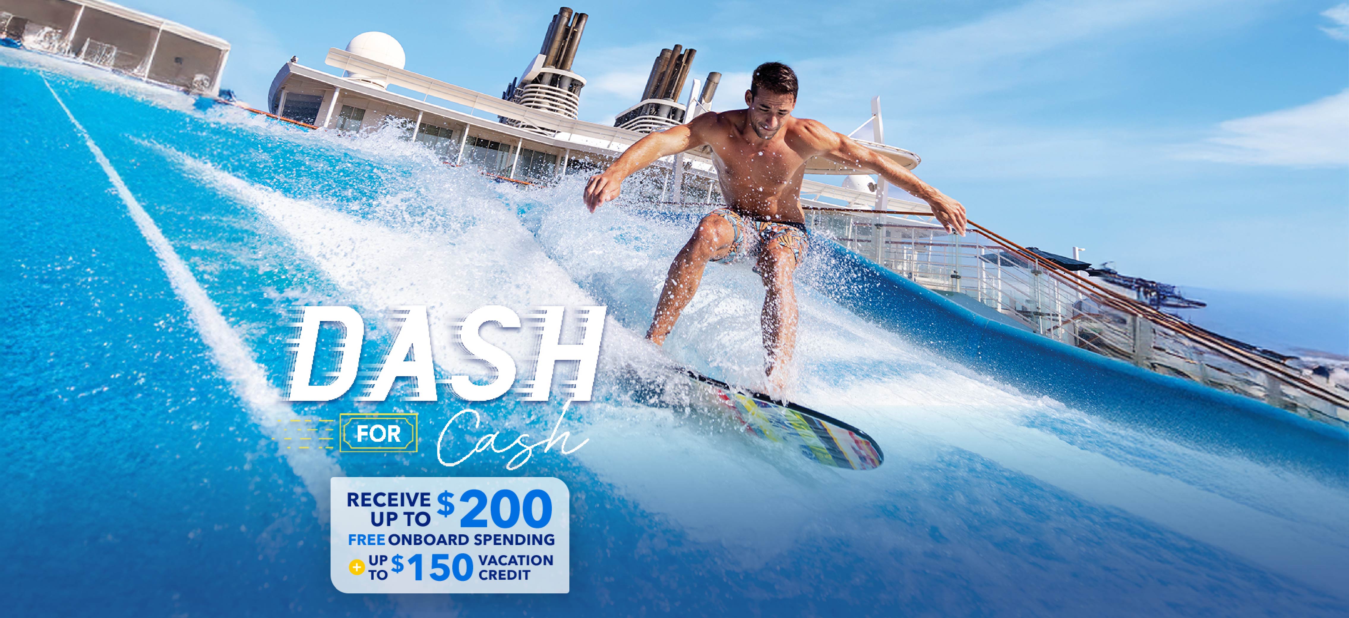 Dash for Cash towards your next dream vacation today! Zip away to iconic destinations with exclusive savings you won't find anywhere else!